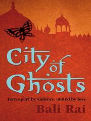 Front cover of City of Ghosts by Bali Rai
