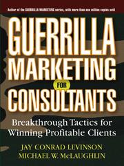Front cover of Guerrilla Marketing for Consultants by Jay Conrad Levinson