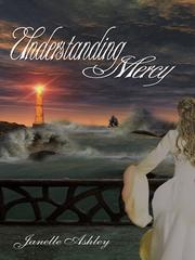 Cover of Understanding Mercy by Janelle Ashley