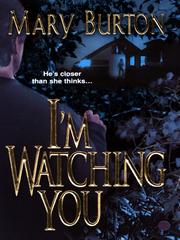 Front cover of I'm Watching You by Mary Burton