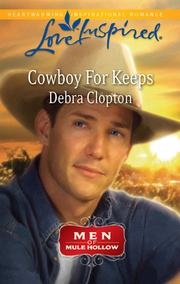 Cover of Cowboy For Keeps by Debra Clopton