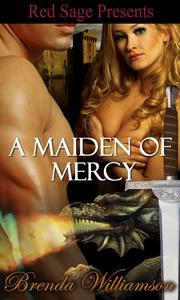 Cover of A Maiden Of Mercy • Dragon Fighter Romance Book 2 by BRENDA WILLIAMSON