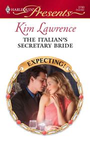 Front cover of The Italian's Secretary Bride by Kim Lawrence