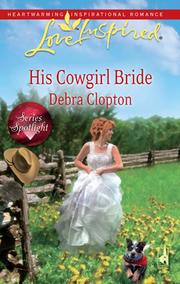 Front cover of His Cowgirl Bride by Debra Clopton