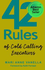 Front cover of 42 Rules of Cold Calling Executives by Mari Anne Vanella