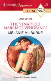 Front cover of The Venadicci Marriage Vengeance by Melanie Milburne