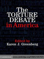 Front cover of The Torture Debate in America by Karen J Greenberg