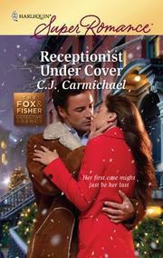 Cover of Receptionist Under Cover by C.J Carmichael