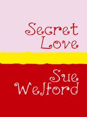 Front cover of Secret Love by Sue Welford