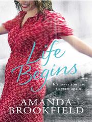 Front cover of Life Begins by Amanda Brookfield