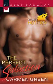 Cover of The Perfect Seduction by Carmen Green