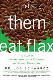 Cover of Let Them Eat Flax! by Dr. Joe Schwarcz