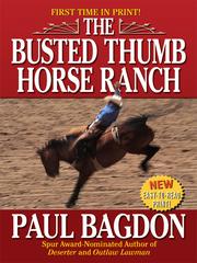 Front cover of The Busted Thumb Horse Ranch by Paul Bagdon