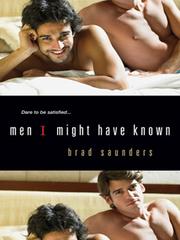 Front cover of Men I Might Have Known by Brad Saunders