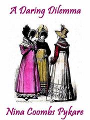 Front cover of A Daring Dilemma by Nina Pykare