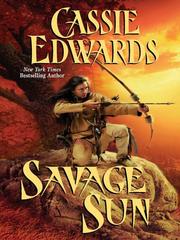 Cover of Savage Sun by Cassie Edwards