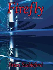 Front cover of Firefly: A Novel of the Far Future by Brian Stableford
