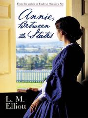 Cover of Annie, Between the States by L. M Elliott