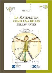 Front cover of La matematica como una de las bellas artes by Pablo Amster