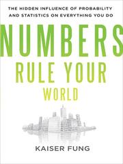 Front cover of Numbers Rule Your World by Kaiser Fung