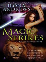 Front cover of Magic Strikes (Kate Daniels, Book 3) by Ilona Andrews