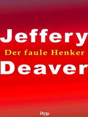Front cover of Der faule Henker by Jeffery Deaver