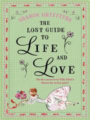 Front cover of The Lost Guide to Life and Love by Sharon Griffiths