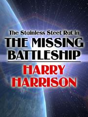 Front cover of The Stainless Steel Rat in The Missing Battleship by Harry Harrison