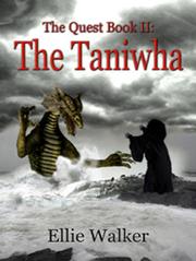 Cover of The Quest Book One: The Taniwha by Ellie Walker