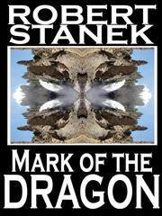 Front cover of Mark of the Dragon by Robert Stanek