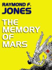 Front cover of THE MEMORY OF MARS by Raymond F. Jones