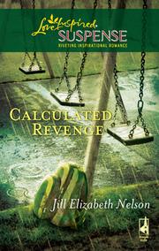 Cover of Calculated Revenge by Jill Elizabeth Nelson