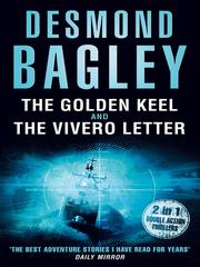 Front cover of The Golden Keel / The Vivero Letter by Desmond Bagley