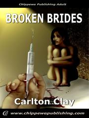 Cover of Broken Brides by Carlton Clay