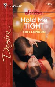 Cover of Hold Me Tight by Cait London