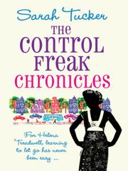 Cover of The Control Freak Chronicles by Sarah Tucker
