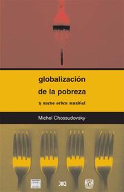 Cover of Globalizacion de la pobreza y nuevo orden mundial by Michel Chossudovsky