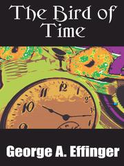 Front cover of Bird of Time by George Alec Effinger