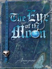 Front cover of The Eye of the Moon by Anonymous