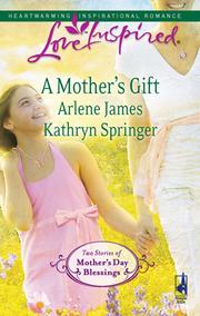 Cover of A Mother's Gift by Arlene James