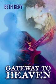 Cover of Gateway To Heaven by Beth Kery