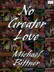 Cover of No Greater Love by Michael Bittner
