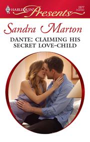 Front cover of Dante: Claiming His Secret Love-Child by Sandra Marton