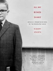 Cover of All My Bones Shake by Robert Jensen