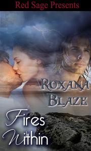 Cover of FIRES WITHIN by ROXANA BLAZE