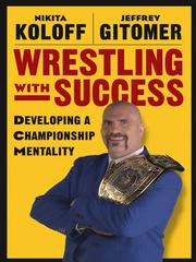 Front cover of Wrestling with Success by Nikita Koloff