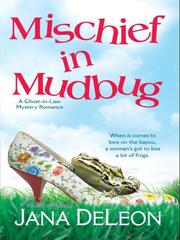 Cover of Mischief in Mudbug by Jana DeLeon