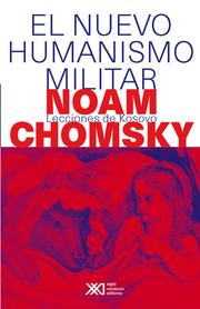 Front cover of El nuevo humanismo militar by Noam Chomsky