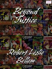 Cover of Beyond Justice by Robert Leslie Bellem