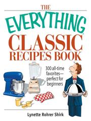 Front cover of The Everything Classic Recipes Book by Lynette Rohrer Shirk